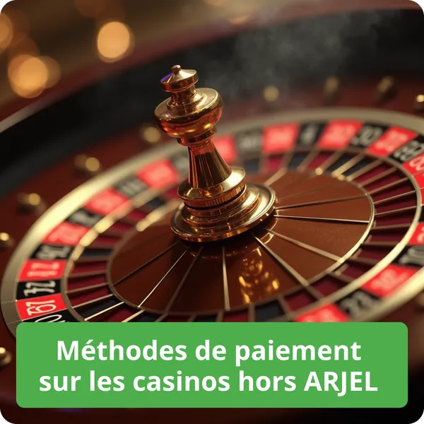 Méthodes de paiement sur les casinos hors ARJEL